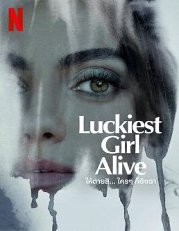 ดูหนังออนไลน์ฟรี Luckiest Girl Alive (2022)