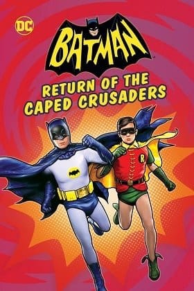 ดูหนังออนไลน์ฟรี Batman: Return of the Caped Crusaders (2016) :