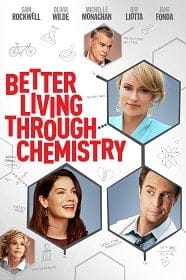ดูหนังออนไลน์ฟรี Better Living Through Chemistry (2014)
