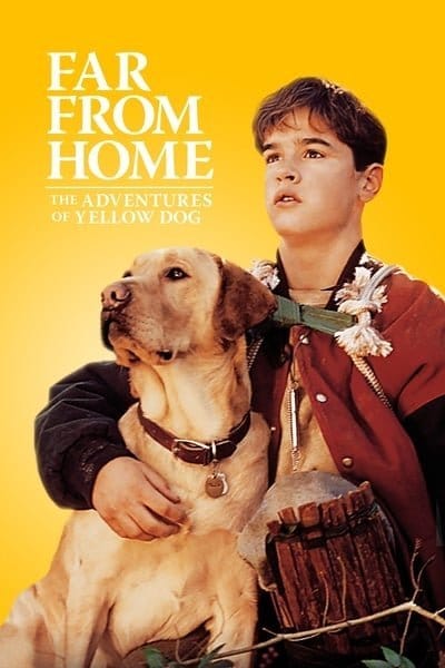 ดูหนังออนไลน์ฟรี Far from Home: The Adventures of Yellow Dog (1995)