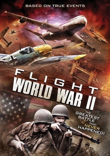 ดูหนังออนไลน์ฟรี Flight World War II (2015)