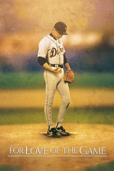 ดูหนังออนไลน์ฟรี For Love of the Game (1999)