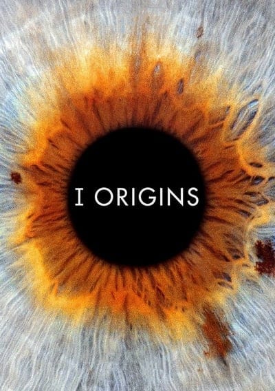 ดูหนังออนไลน์ฟรี I Origins (2014)