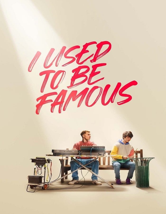 ดูหนังออนไลน์ฟรี I Used to Be Famous (2022)