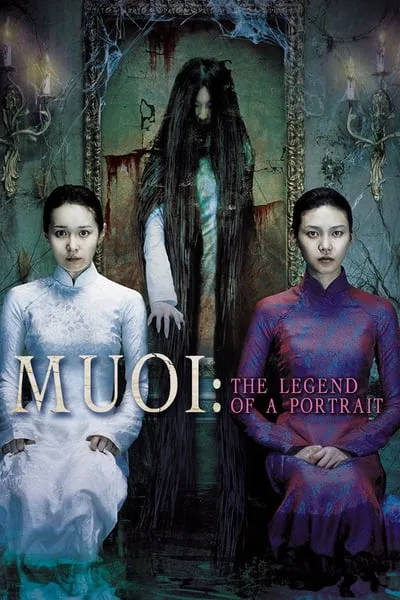 ดูหนังออนไลน์ฟรี MUOI The Legend of A Portrait (2007)
