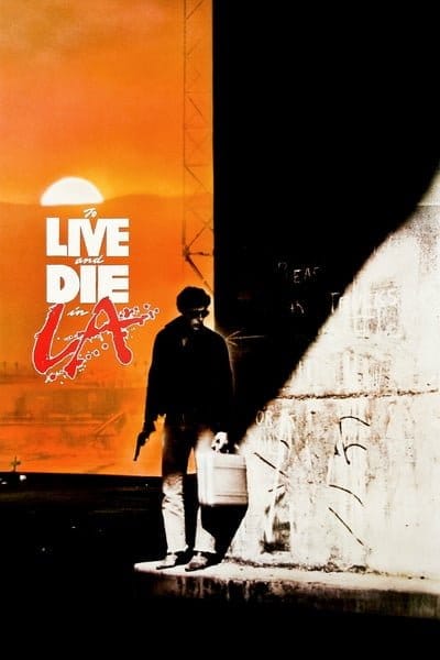 ดูหนังออนไลน์ฟรี To Live And Die In L.A (1985)