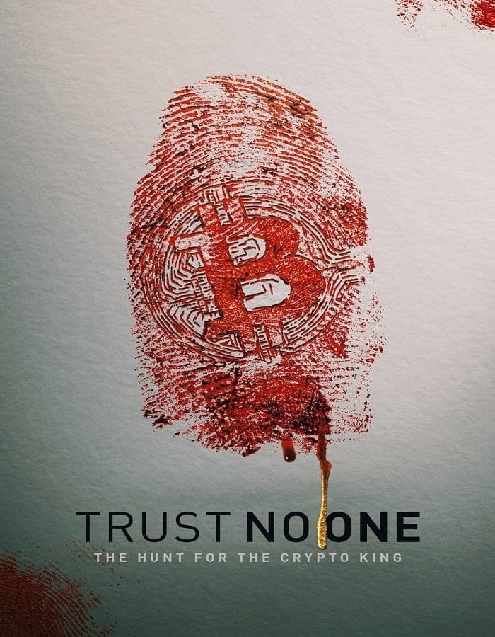 ดูหนังออนไลน์ฟรี Trust No One: The Hunt for the Crypto King (2022)