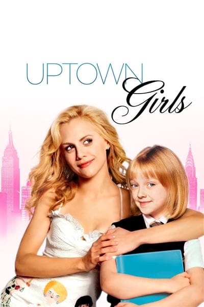 ดูหนังออนไลน์ฟรี Uptown Girls (2003) …