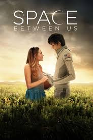 ดูหนังออนไลน์ฟรี The Space Between Us (2017)